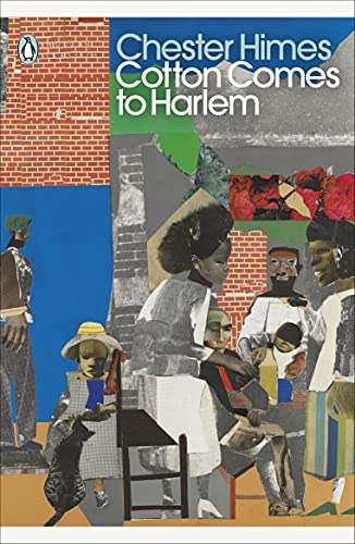 Cotton Comes to Harlem: Chester Himes (Penguin Modern Classics)